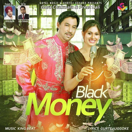 Black Money - Gora Chakwala, Preet Lali