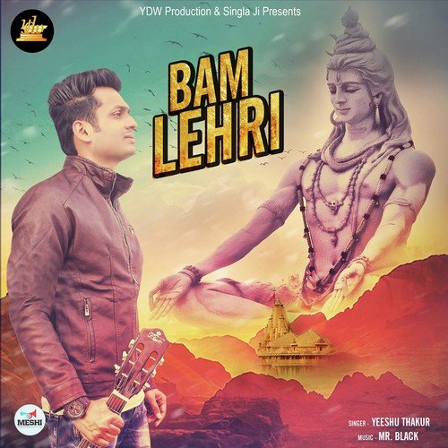 Bam Lehri - Yeeshu Thakur