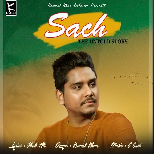 Sach - The Untold Story - Kamal Khan