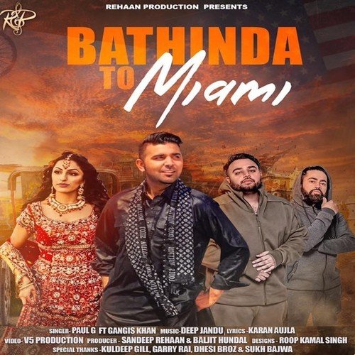 Bathinda To Miami - Paul G, Gangis Khan, Deep Jandu