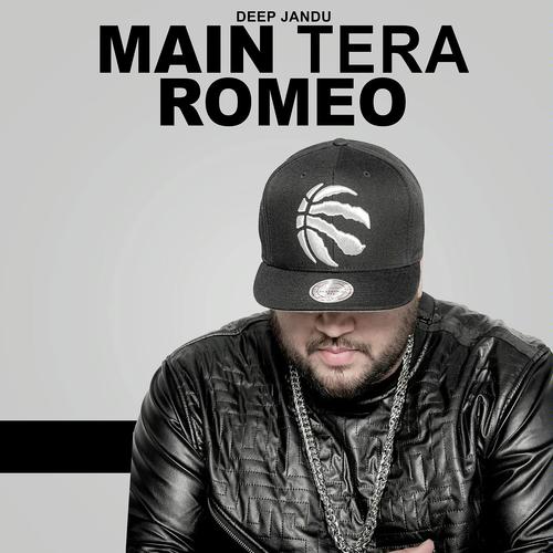 Main Tera Romeo - Paul G, Gangis Khan, Deep Jandu