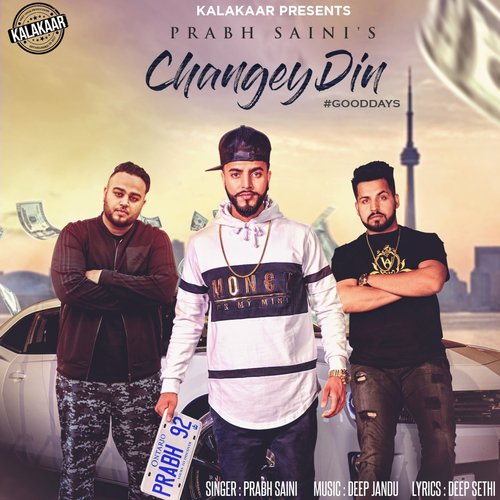 Changey Din - Paul G, Gangis Khan, Deep Jandu