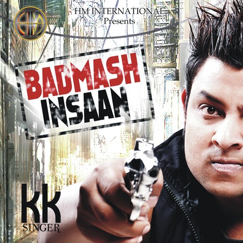 Badmash Insaan - K K