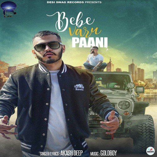 Bebe Varu Paani - Akash Deep