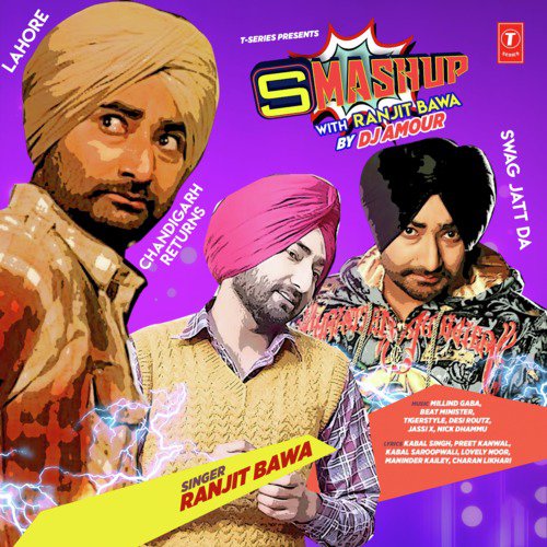 Smashup With Ranjit Bawa(Remix By Dj Amour) - Dilbagh Singh