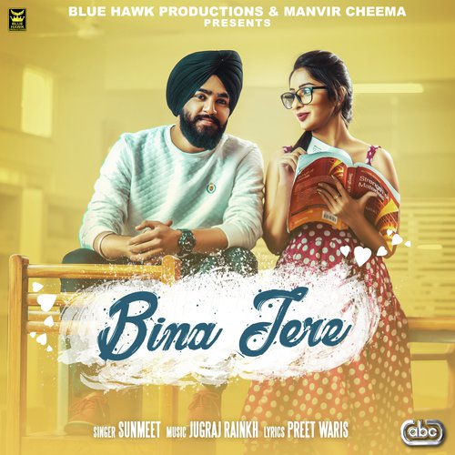 Bina Tere - Sunmeet with Jugraj Rainkh