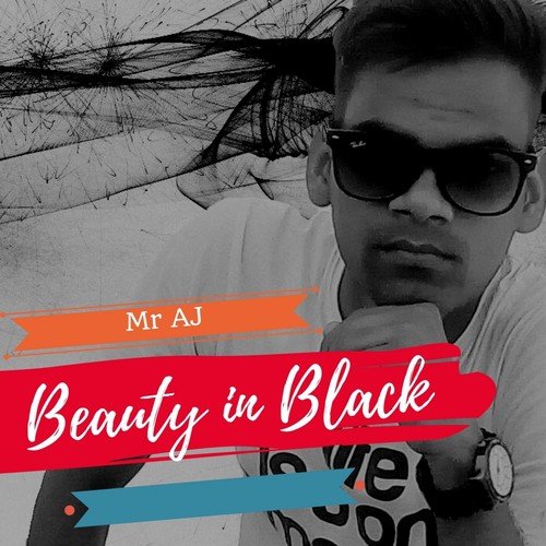 Beauty In Black - Mr. A.J.