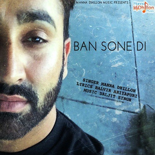 Ban Sone Di - Manna Dhillon