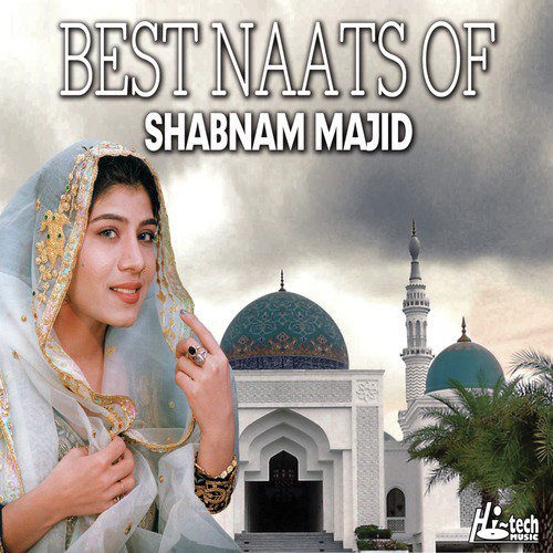 Mere Lab Pe Naate Rasool Hai - Shabnam Majid