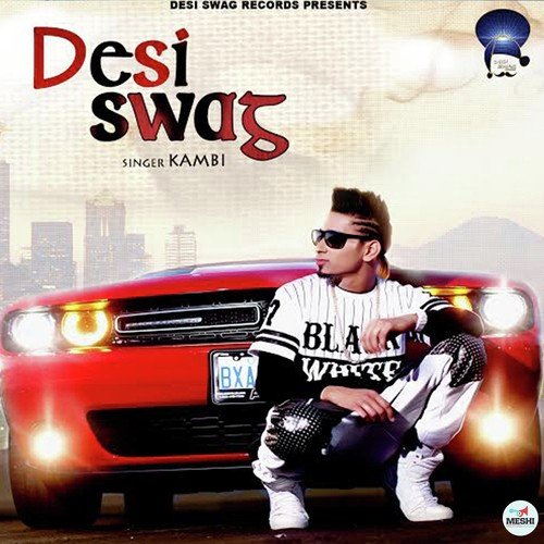 Desi Swag - Kambi Rajpuria