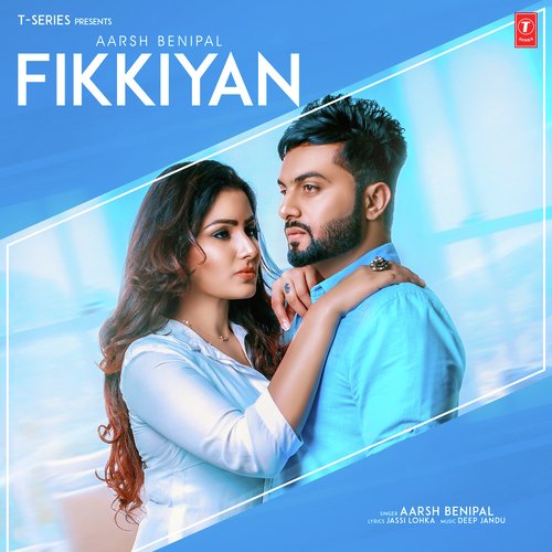 Fikkiyan - Aarsh Benipal