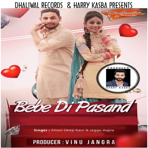 Bebe Di Pasand - Aman Deep Kaur, Jaggu Aujila