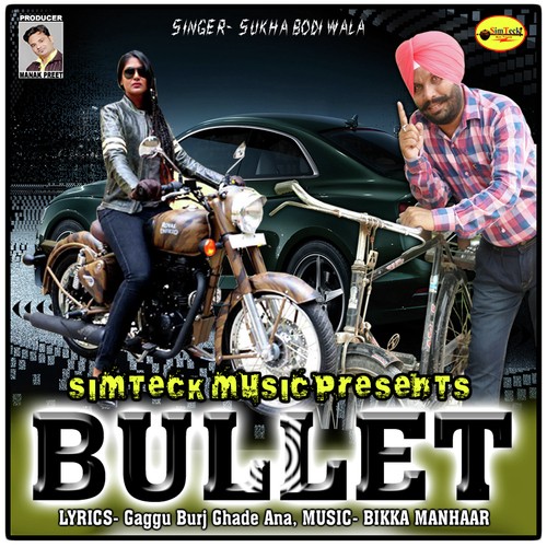Bullet - Sukha Bodi Wala