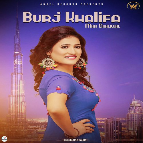 Burj Khalifa - Mahi Dhaliwal