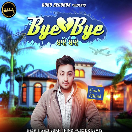 Bye Bye - Sukh Thind