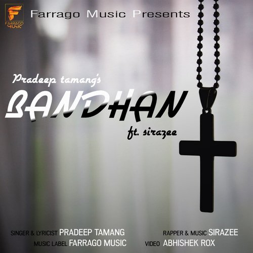 Bandhan - Pradeep Tamang, SIRAZEE