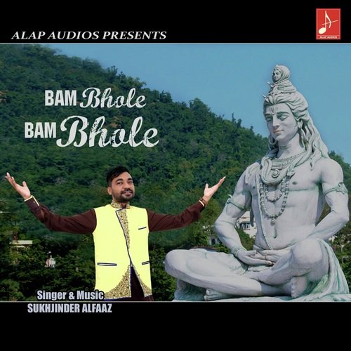 Bam Bhole Bam Bhole - Sukhjinder Alfaaz