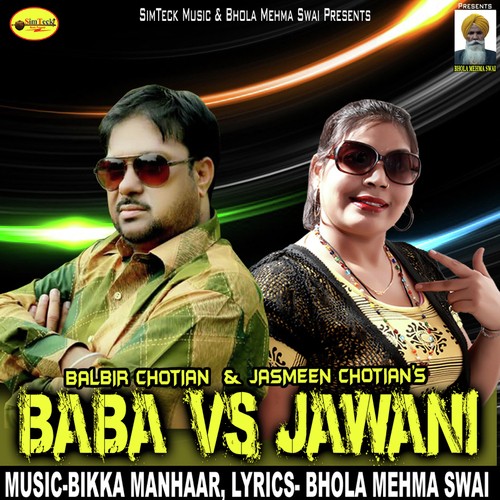 Baba Vs Jawani - Balbir Chotian, Jasmeen Chotian