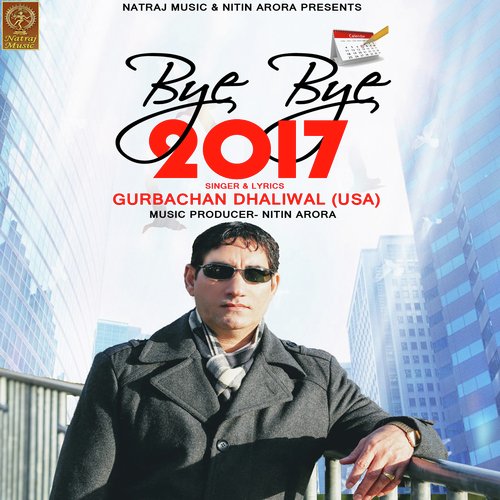 Bye Bye 2017 - Gurbachan Dhaliwal (USA)