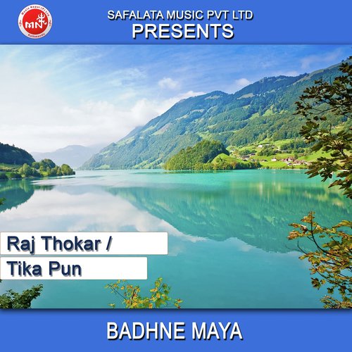 Badhne Maya - Raj Thokar, Tika Pun