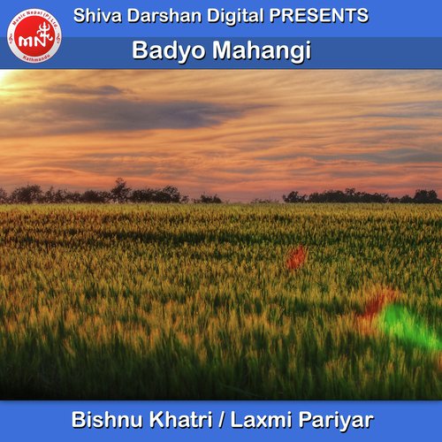 Badyo Mahangi - Bishnu Khatri, Laxmi Pariyar