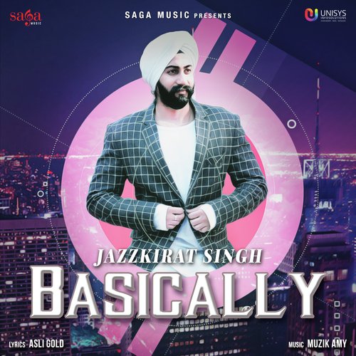 Basically - Jazzkirat Singh