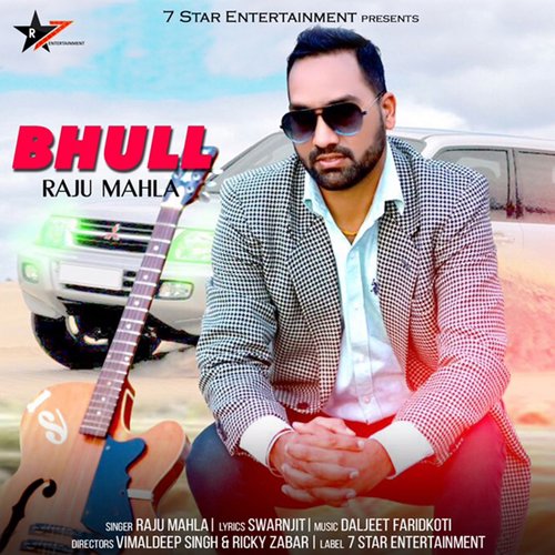 Bhull - Raju Mahla