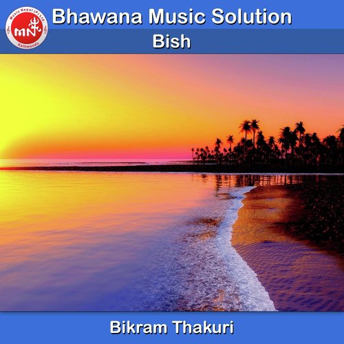 Bish - Bikram Thakuri