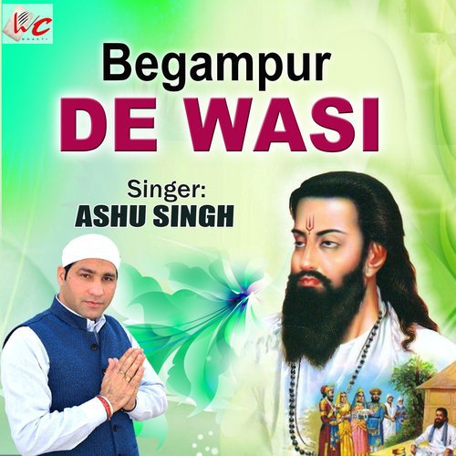 Begampur De Wasi - Ashu Singh