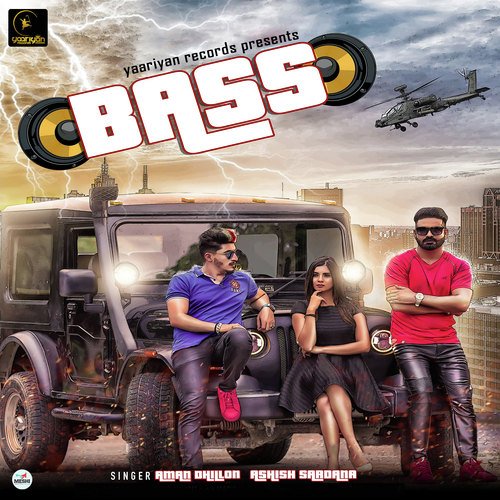 Bass - Aman Dhillon, Ashish Sardana