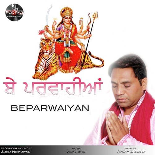 Beparwaiyan - Aalam Jasdeep