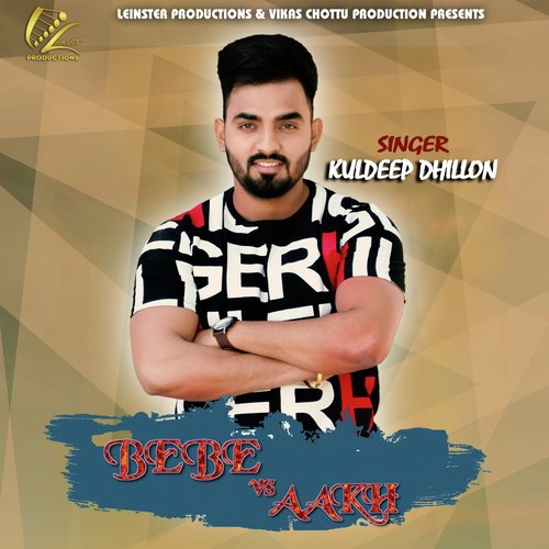 Bebe vs. Aakh - Kuldeep Dhillon