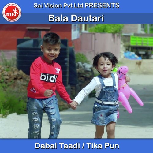 Bala Dautari - Dabal Taadi, Tika Pun