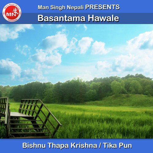 Basantama Hawale - Bishnu Thapa Krishna, Tika Pun