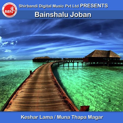 Bainshalu Joban - Keshar Lama, Muna Thapa Magar