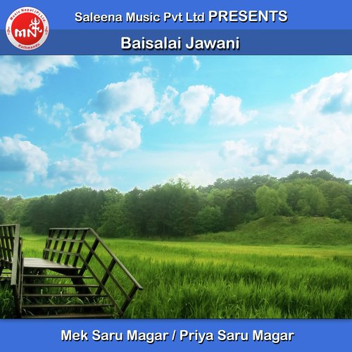 Baisalai Jawani - Mek Saru Magar, Priya Saru Magar