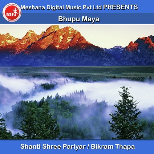 Bhupu Maya - Shanti Shree Pariyar, Bikram Thapa