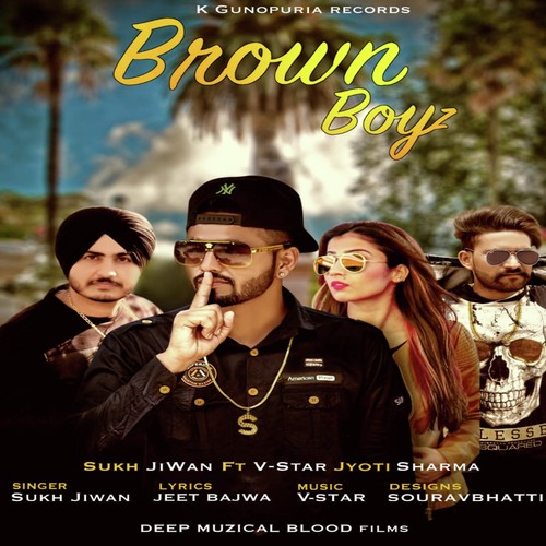 Brown Boyz - Sukh Jivan