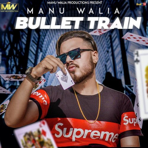 Bullet Train - Manu Walia