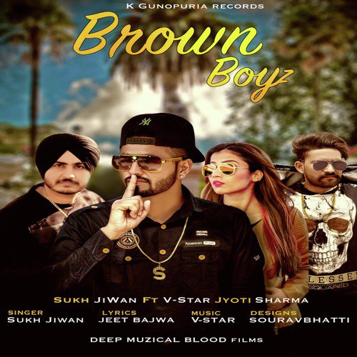 Brown Boyz - Sukh Jivan, V-Star Jyoti Sharma