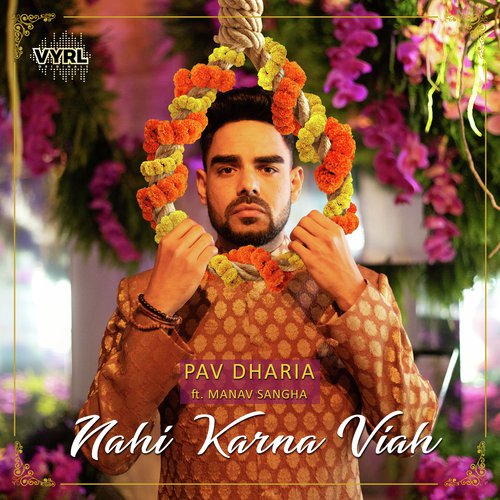 Nahi Karna Viah - Kiat, Pav Dharia