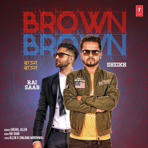 Brown Brown - Sheikh, Allen, Rai Saab
