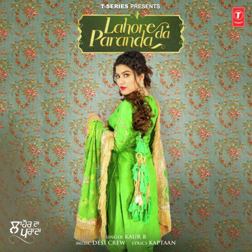 Lahore Da Paranda - Kaur B, Snappy