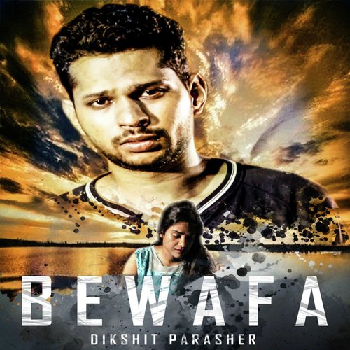 Bewafa - Dikshit Parasher