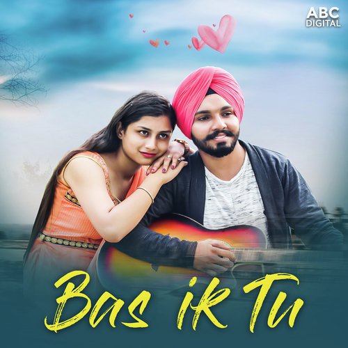 Bas Ik Tu - Gurinder Paras, Ashani Guleria