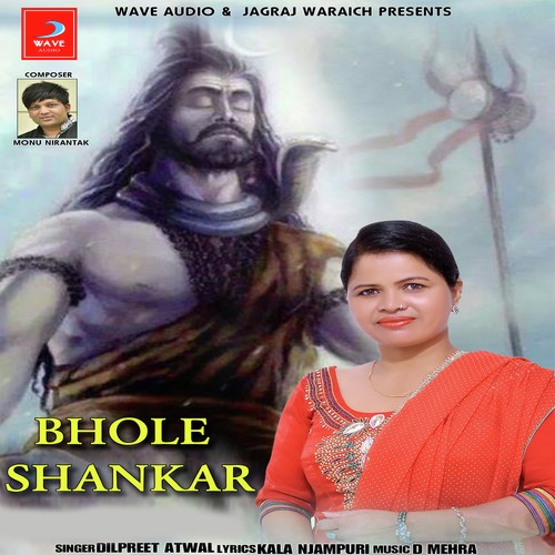 Bhole Shankar - Dilpreet Atwal