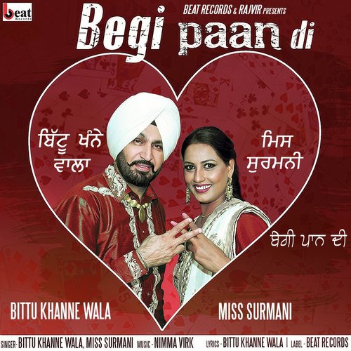 Begi Paan Di - Bittu Khanne Wala, Miss Surmani