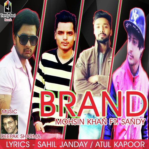 Brand (feat. Sandy) - Mohsin Khan, Sandy