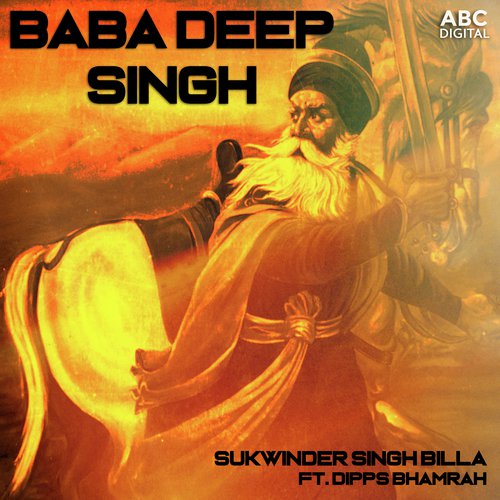 Baba Deep Singh - Sukhwinder Singh Billa, Dipps Bhamrah