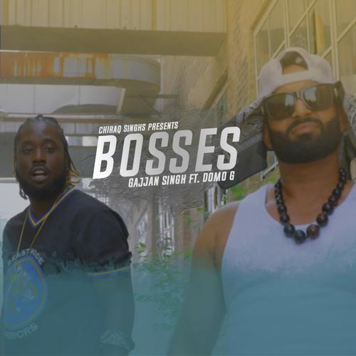 Bosses (feat. Domo G) - Gajjan Singh